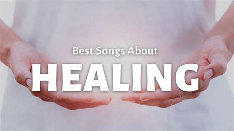 Songs about healing. Things To Know About Songs about healing. 